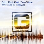 cover: Poot, John|Sam Vince - A Bridge To Heaven