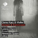 cover: Karz, Gene|Maller - Gorgon & Eskimoses