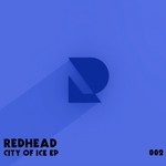 cover: Redhead - City Of Ice EP