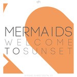 cover: Mermaids - Welcome To Sunset