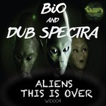 cover: Bio & Dub Spectra - Aliens