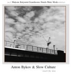 cover: Bykov, Anton|Slow Culture - Touch The Skin