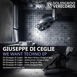 cover: Giuseppe Di Ceglie - We Want Techno