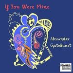 cover: Alexander Gutekunst - If You Were Mine