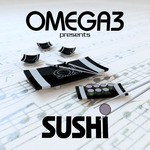 cover: Omega 3 - Omega 3 Presents Sushi