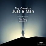 cover: Toy Quantize - Just A Man