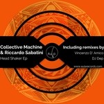 cover: Collective Machine|Riccardo Sabatini - Head Shaker EP