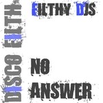 cover: Filthy Djs - No Answer