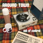 cover: Around Town - Out Of Control