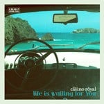 cover: The Casino Royal - Life Is Waiting For You