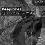 cover: Keepsakes - Stygian Concrete Works