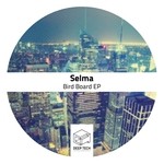 cover: Selma - Bird Board EP