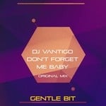 cover: Dj Vantigo - Don't Forget Me Baby