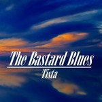 cover: Tista - The Bastard Blues