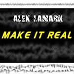 cover: Alex Lamark - Make It Real