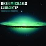 cover: Greg Michaels - Subjacent EP