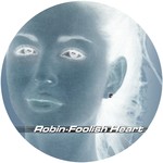 cover: Robin - Foolish Heart