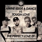 cover: Amine Edge & DANCE|Tough Love - The Perfect Love