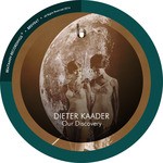 cover: Dieter Kaader - Our Discovery