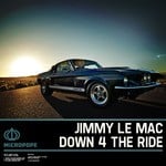 cover: Jimmy Le Mac - Down 4 The Ride