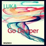 cover: Luka - Go Deeper