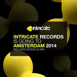 cover: Various - Intricate Records Is Going To Amsterdam 2014