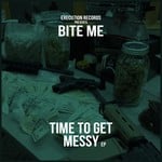 cover: Bite Me - Time To Get Messy