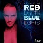 cover: Fred Hush - Red Lights Blue Lights