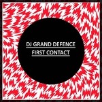 cover: Dj Grand Defence - First Contact