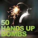 cover: Various - 50 Hands Up Bombs