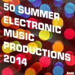 cover: Various - 50 Summer Electronic Music Productions 2014