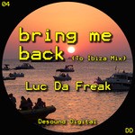 cover: Luc Da Freak - Bring Me Back