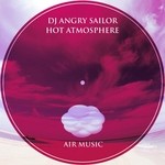 cover: Dj Angry Sailor - Hot Atmosphere