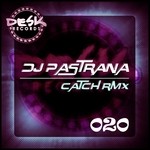 cover: Dj Pastrana - Catch Rmx