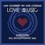 cover: Jade Lovedale|Lani Soliddeep - Love Music (Incl Souldynamic remixes)