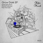 cover: Djeep Rhythms|Fran Navaez|Oscar Palacios - Grow Dark EP