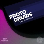 cover: Proto Druids - Plastic Mode EP