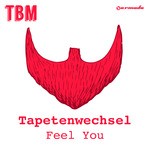 cover: Tapetenwechsel - Feel You