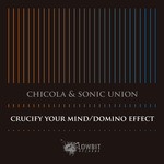 cover: Chicola|Sonic Union - Crucify Your Mind