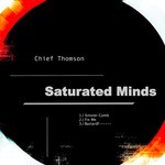 cover: Chief Thomson - Saturated Minds