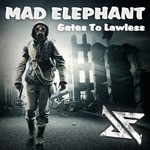 cover: Mad Elephant - Gates To Lawless