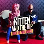 cover: Kitten & The Hip - Shut Up And Dance