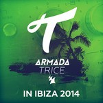 cover: Various - Armada Trice In Ibiza 2014