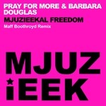 cover: Barbara Douglas|Pray For More - Mjuzieekal Freedom