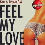 cover: Alvaro Gm|Gali - Feel My Love