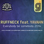 cover: Ruffneck|Yavahn - Everybody Be Somebody 2014