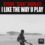 cover: Steve Silk Hurley - I Like The Way U Play (remixes)