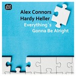 cover: Connors, Alex|Hardy Heller - Everything's Gonna Be Alright