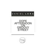 cover: Daniel Lera - Dope Afternoon On Groovy Street