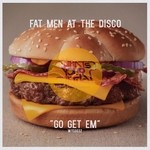 cover: Fat Men At The Disco - Go Get Em